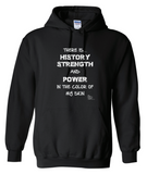 History, Strength and Power Hoodie